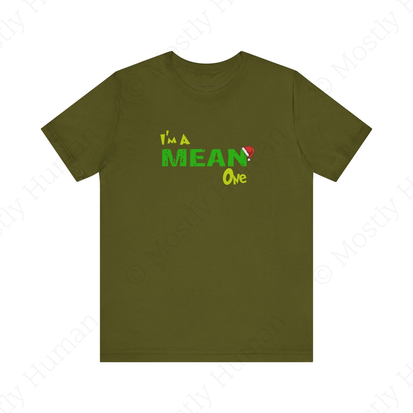 I'm a Mean One Christmas | Olive Unisex | Mostly Human