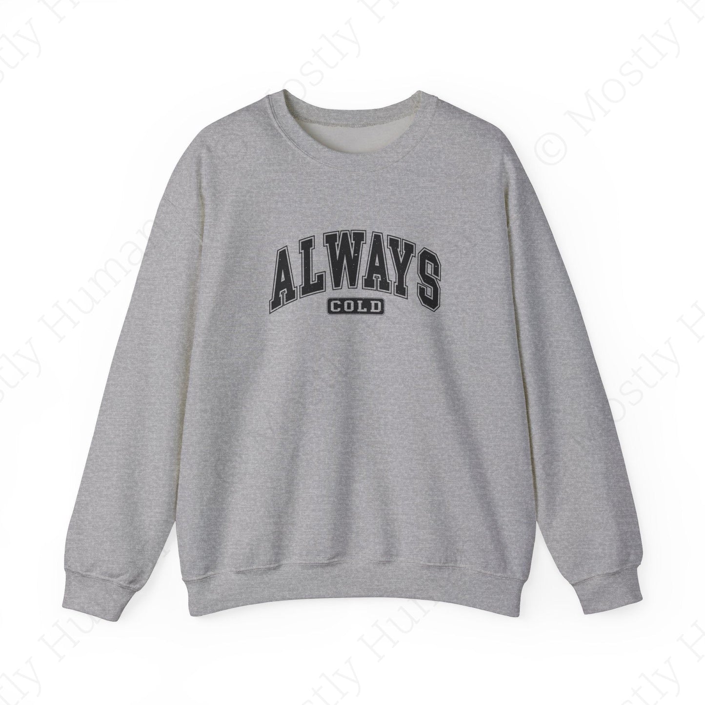 Always Cold | Sport Grey Unisex | Mostly Human