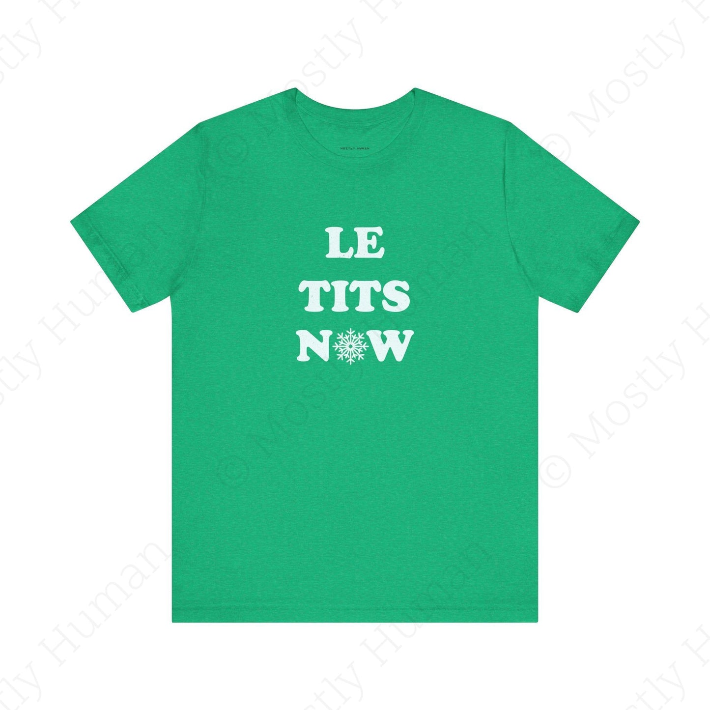 Le Tits Now | Heather Kelly Unisex | Mostly Human