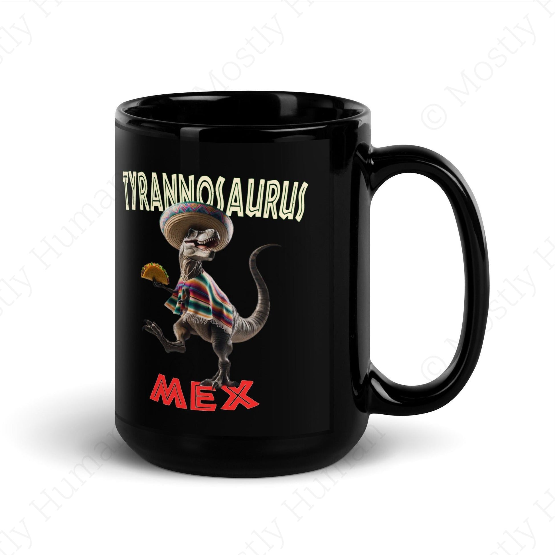 T-Mex Tyrannosaurus Mex Black | 11 oz | Mostly Human