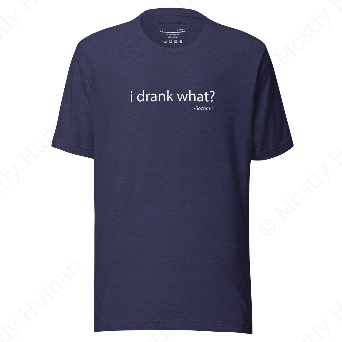 I Drank What? Dark Colors | Heather Midnight Navy Unisex | Mostly Human