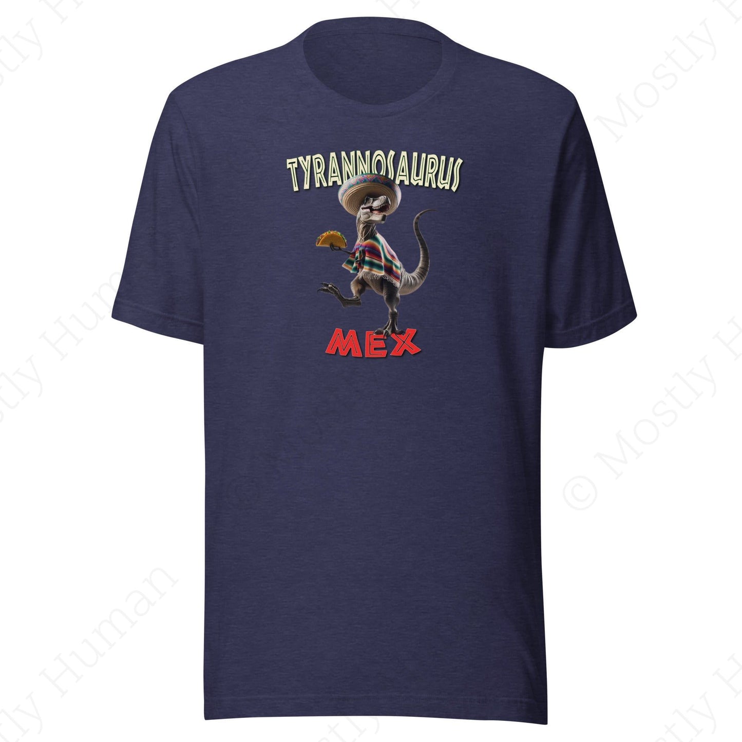 T-Mex Tyrannosaurus Mex Taco | Heather Midnight Navy Unisex | Mostly Human