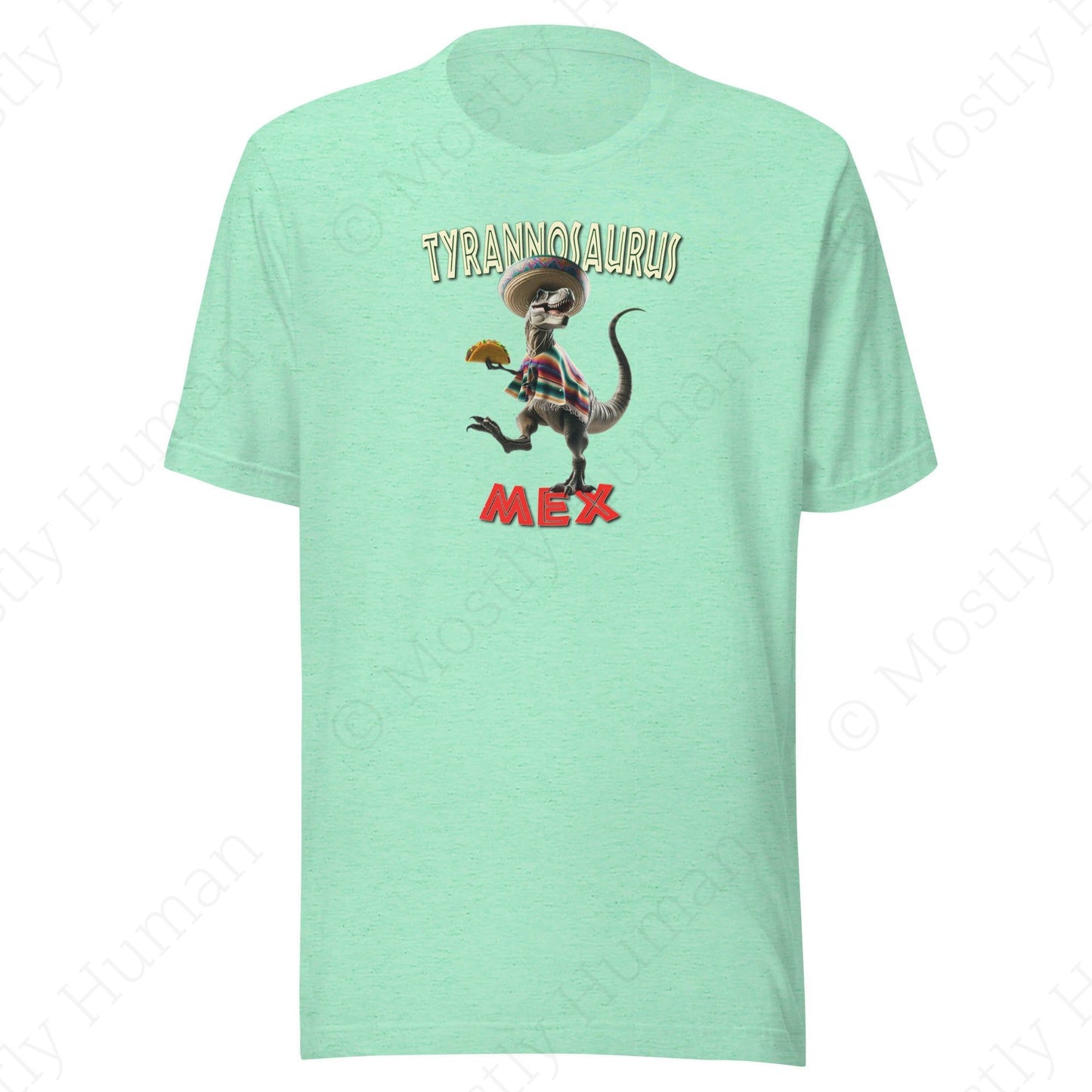 T-Mex Tyrannosaurus Mex Taco | Heather Mint Unisex | Mostly Human