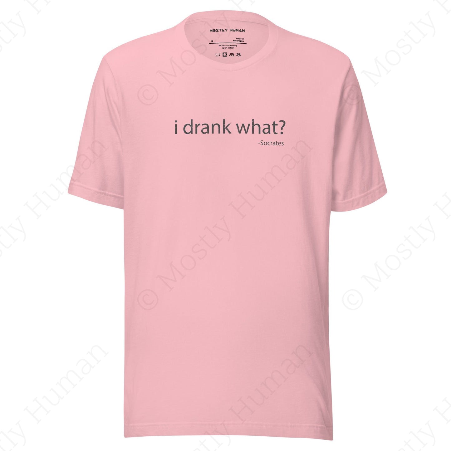 I Drank What? Light Colors | Pink Unisex | Mostly Human