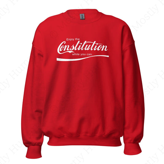 Enjoy The Constitution While You Can | Red Unisex | Mostly Human