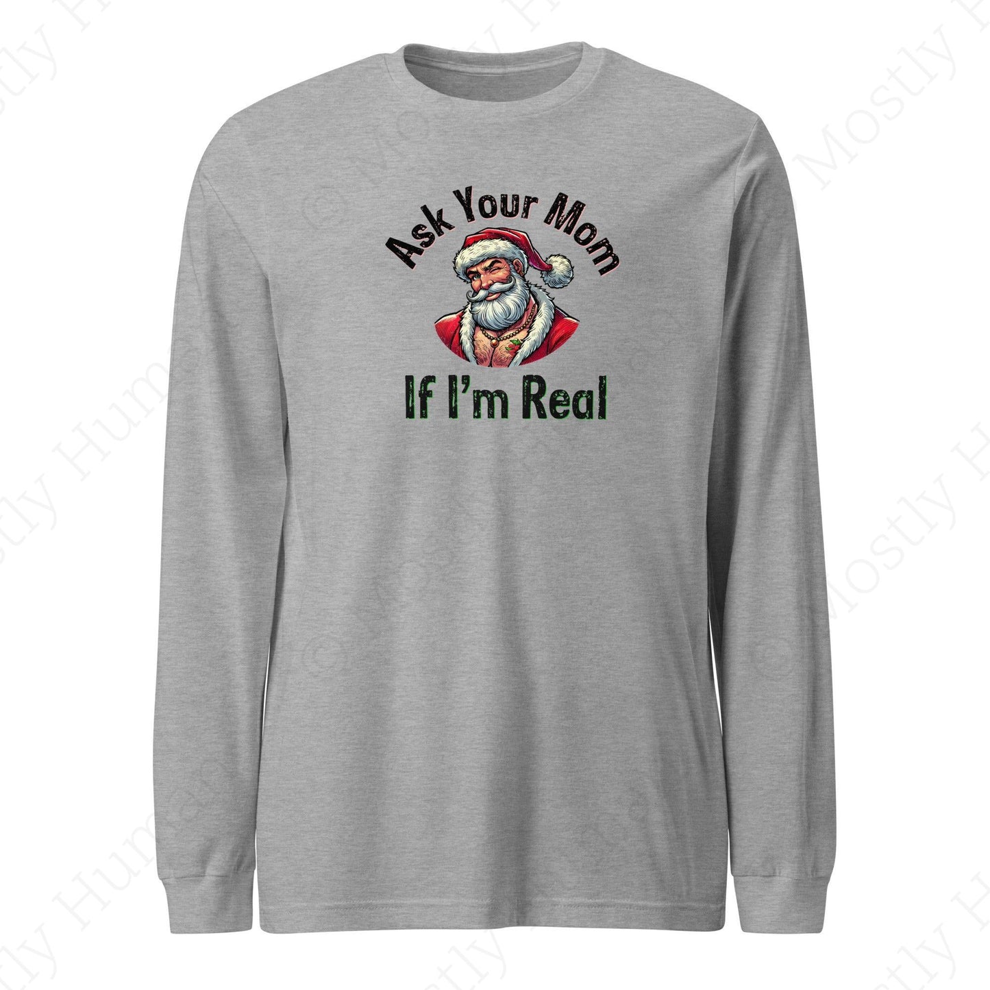 Santa - Ask Your Mom If I'm Real | Athletic Heather Unisex | Mostly Human