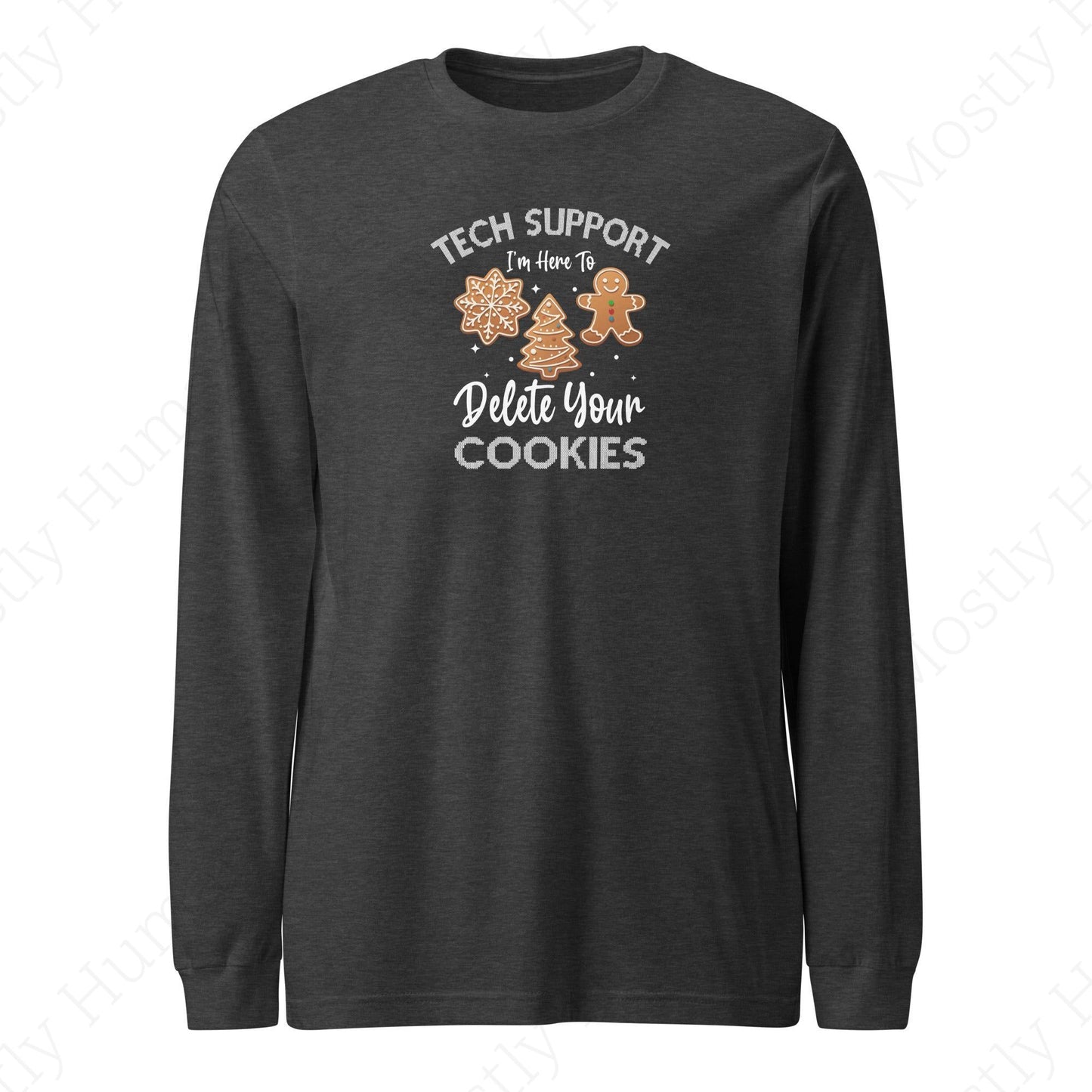 Tech Support Delete Your Cookies | Dark Grey Heather Unisex | Mostly Human