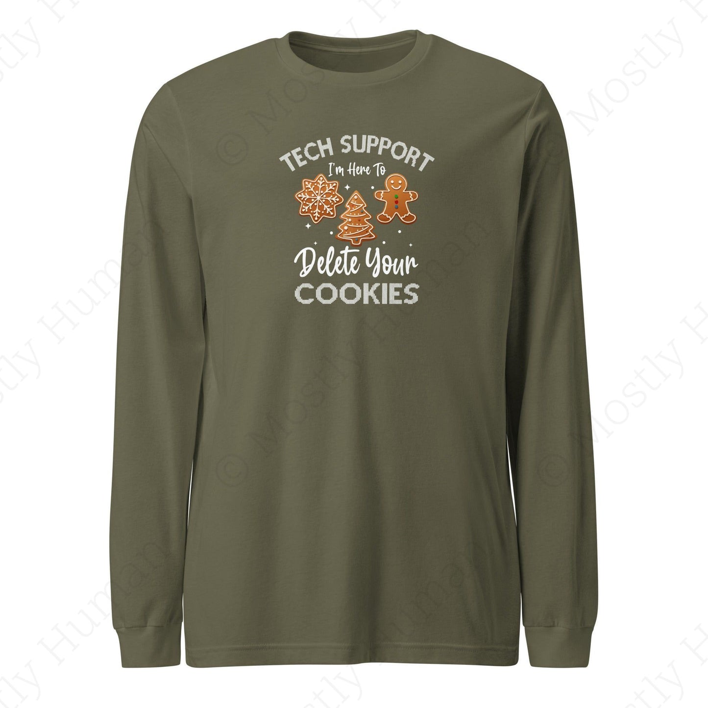 Tech Support Delete Your Cookies | Military Green Unisex | Mostly Human