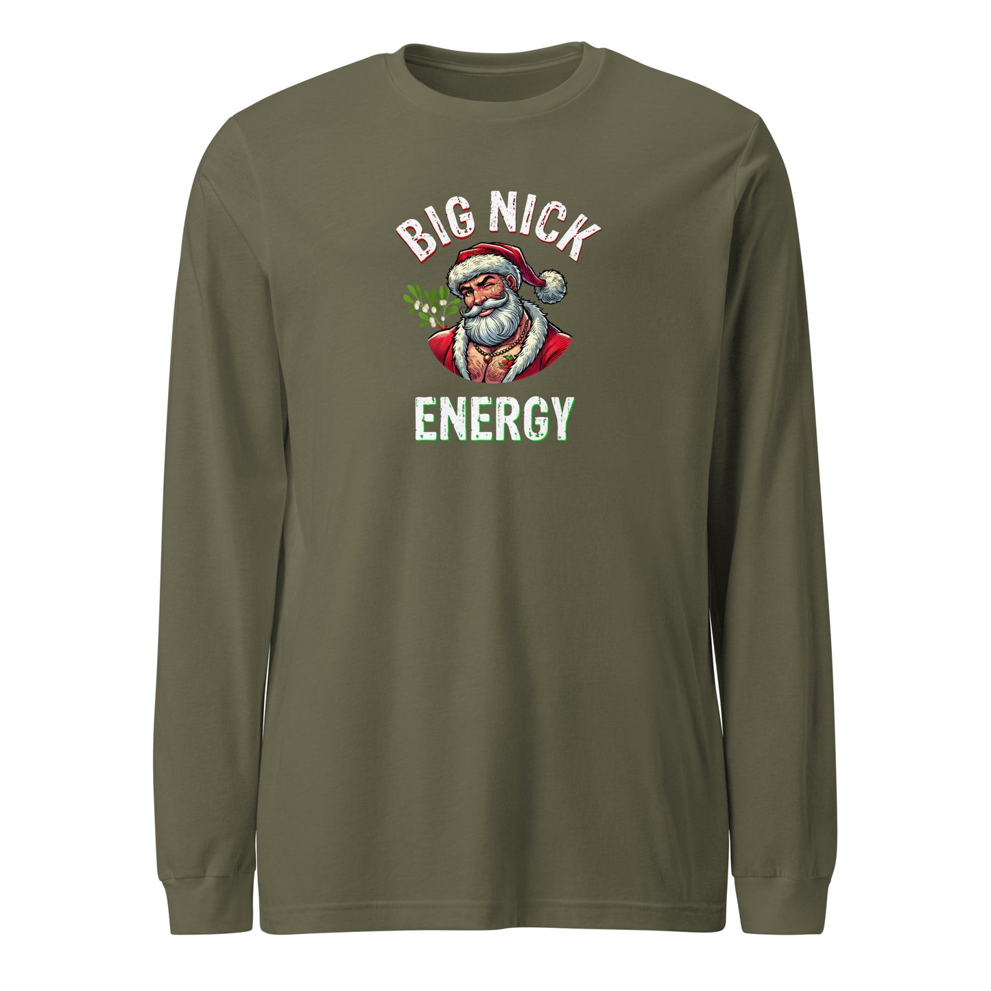 Big Nick Energy Christmas | Military Green Unisex | Mostly Human