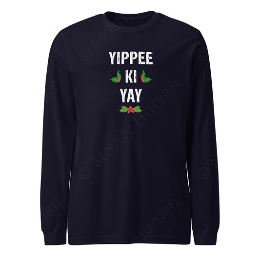 Yippee-Ki-Yay Christmas | Navy Unisex | Mostly Human