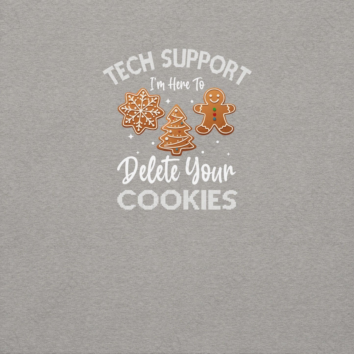 Tech Support Delete Your Cookies | Carbon Grey Unisex | Mostly Human