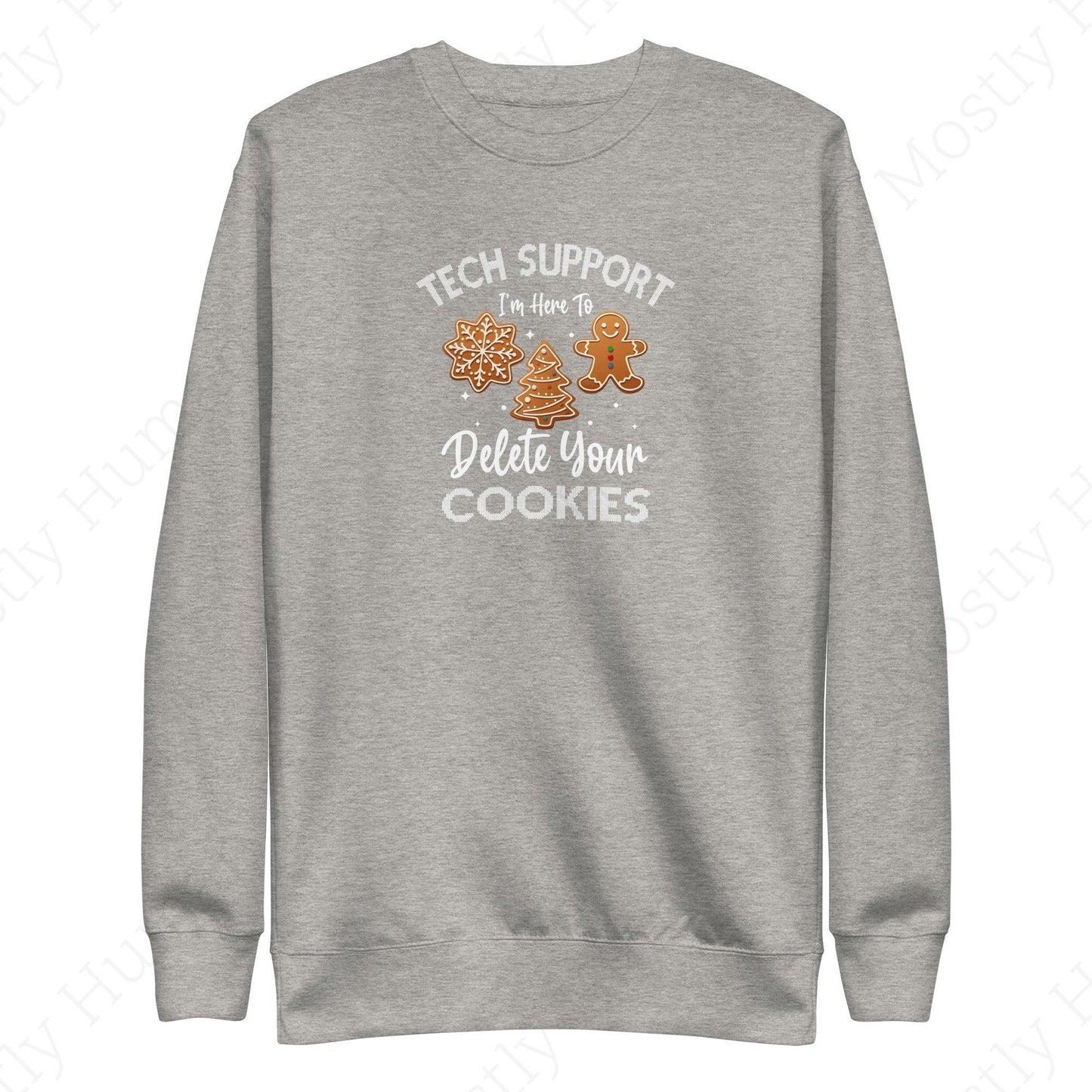 Tech Support Delete Your Cookies | Carbon Grey Unisex | Mostly Human