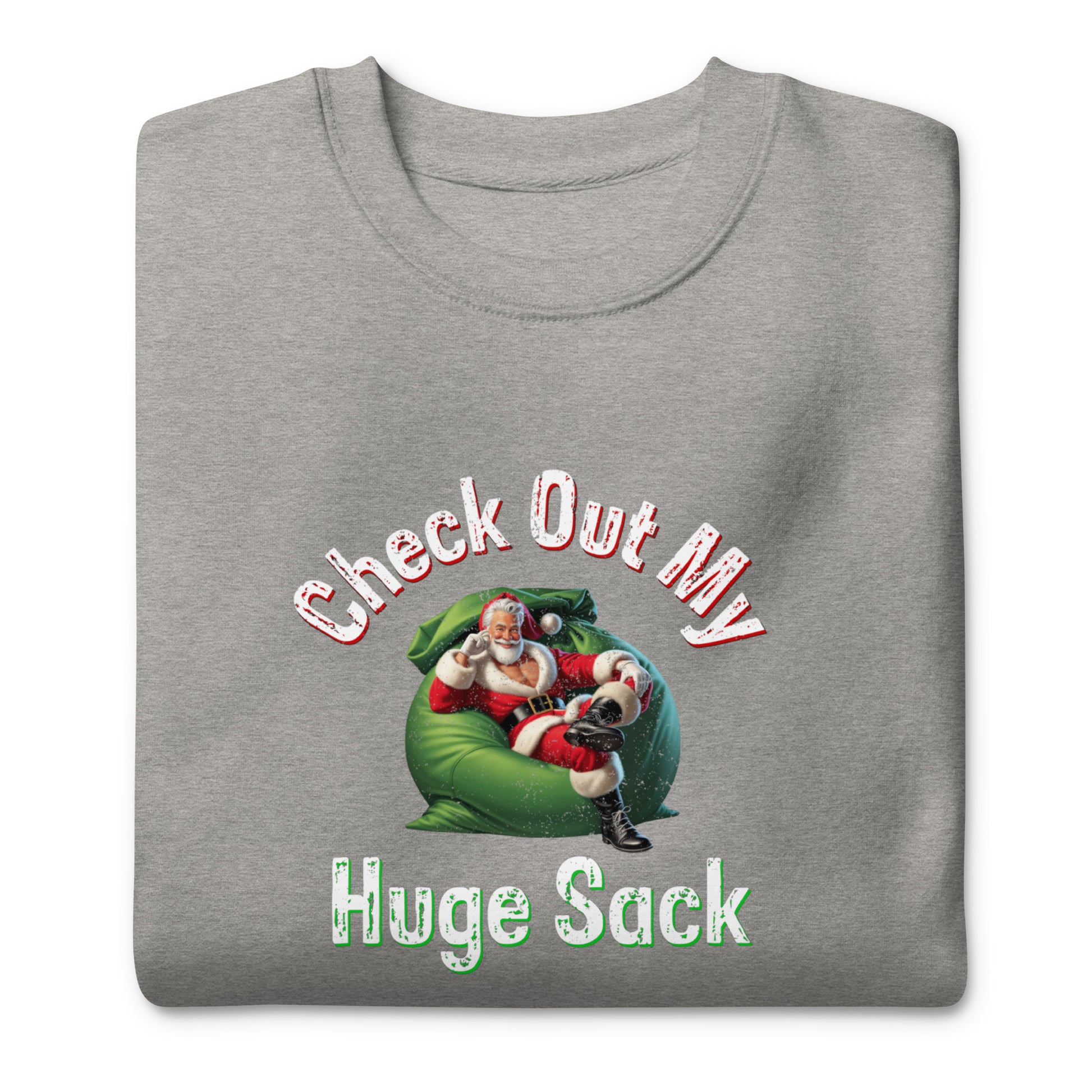 Check Out My Huge Sack Christmas | Forest Green Unisex | Mostly Human