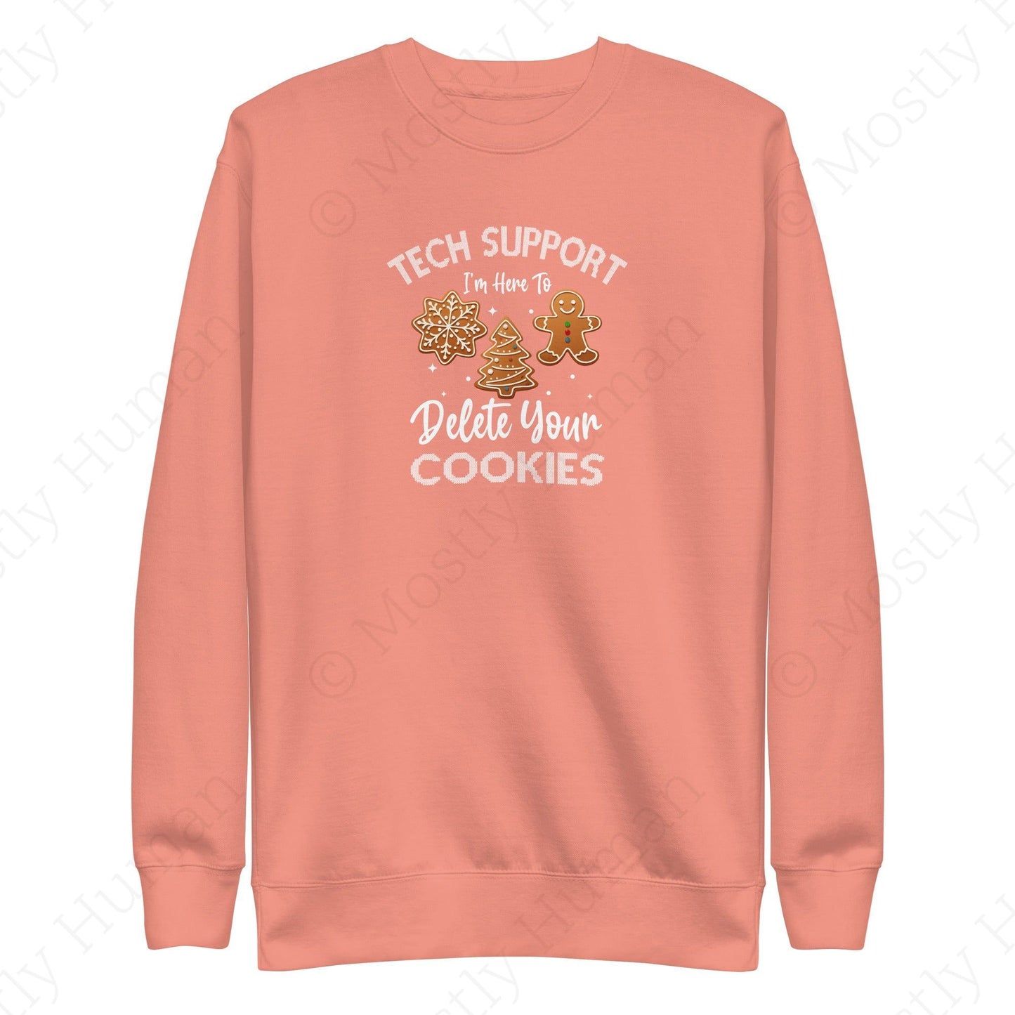 Tech Support Delete Your Cookies | Dusty Rose Unisex | Mostly Human