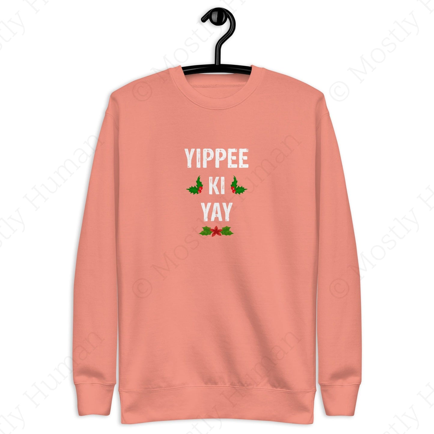 Yippee-Ki-Yay Christmas | Dusty Rose Unisex | Mostly Human