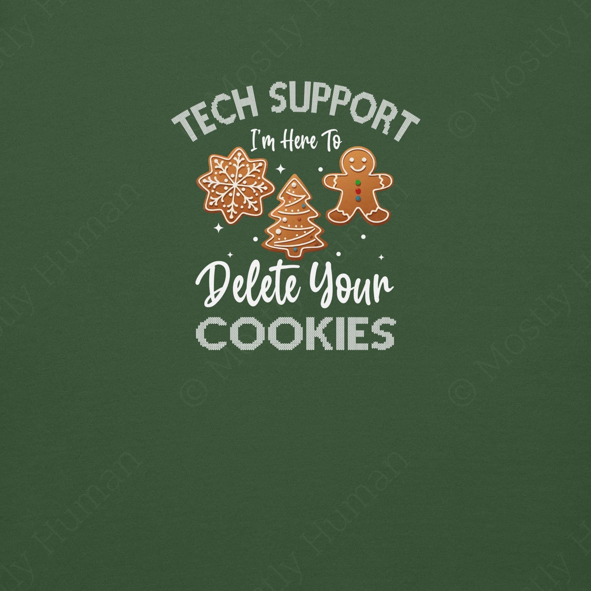 Tech Support Delete Your Cookies | Forest Green Unisex | Mostly Human