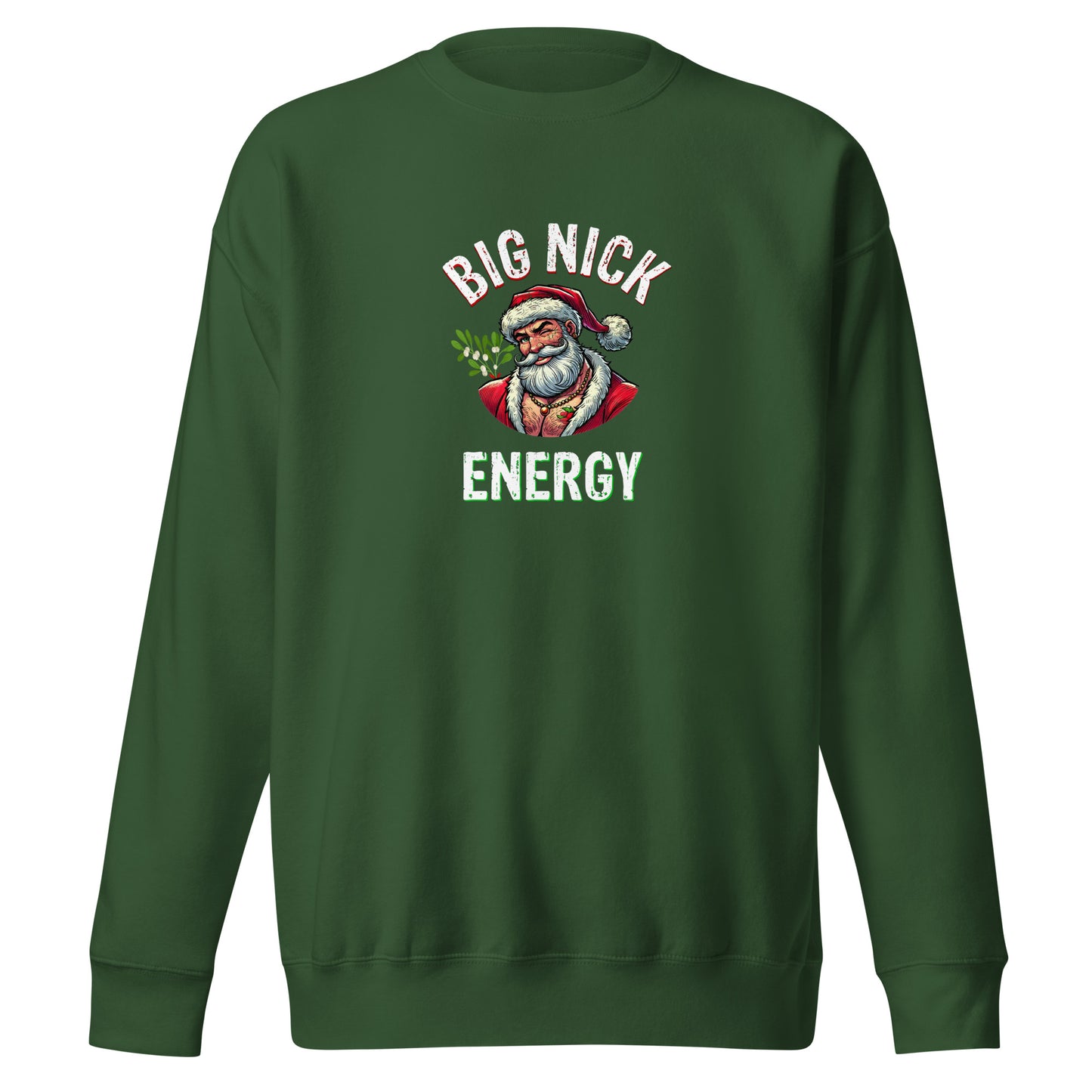 Big Nick Energy Christmas | Forest Green Unisex | Mostly Human