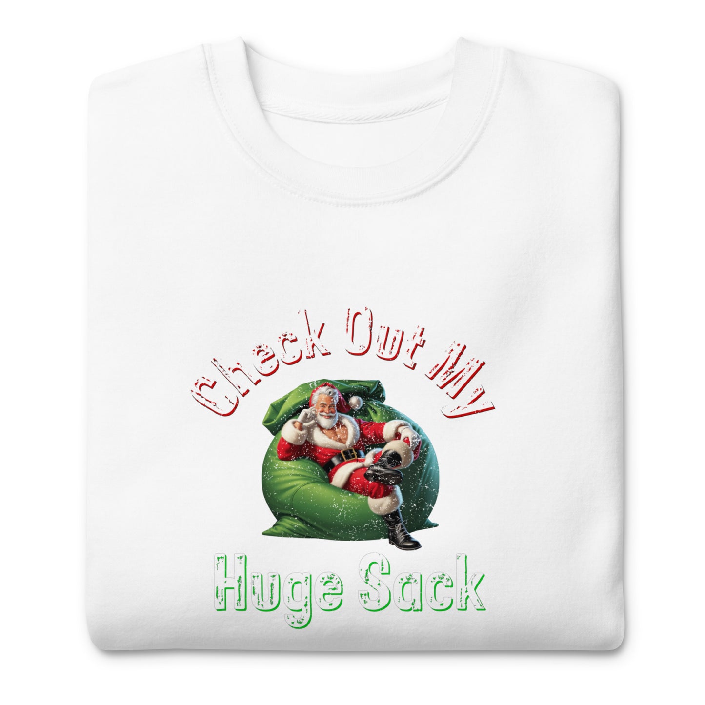 Check Out My Huge Sack Christmas | Forest Green Unisex | Mostly Human