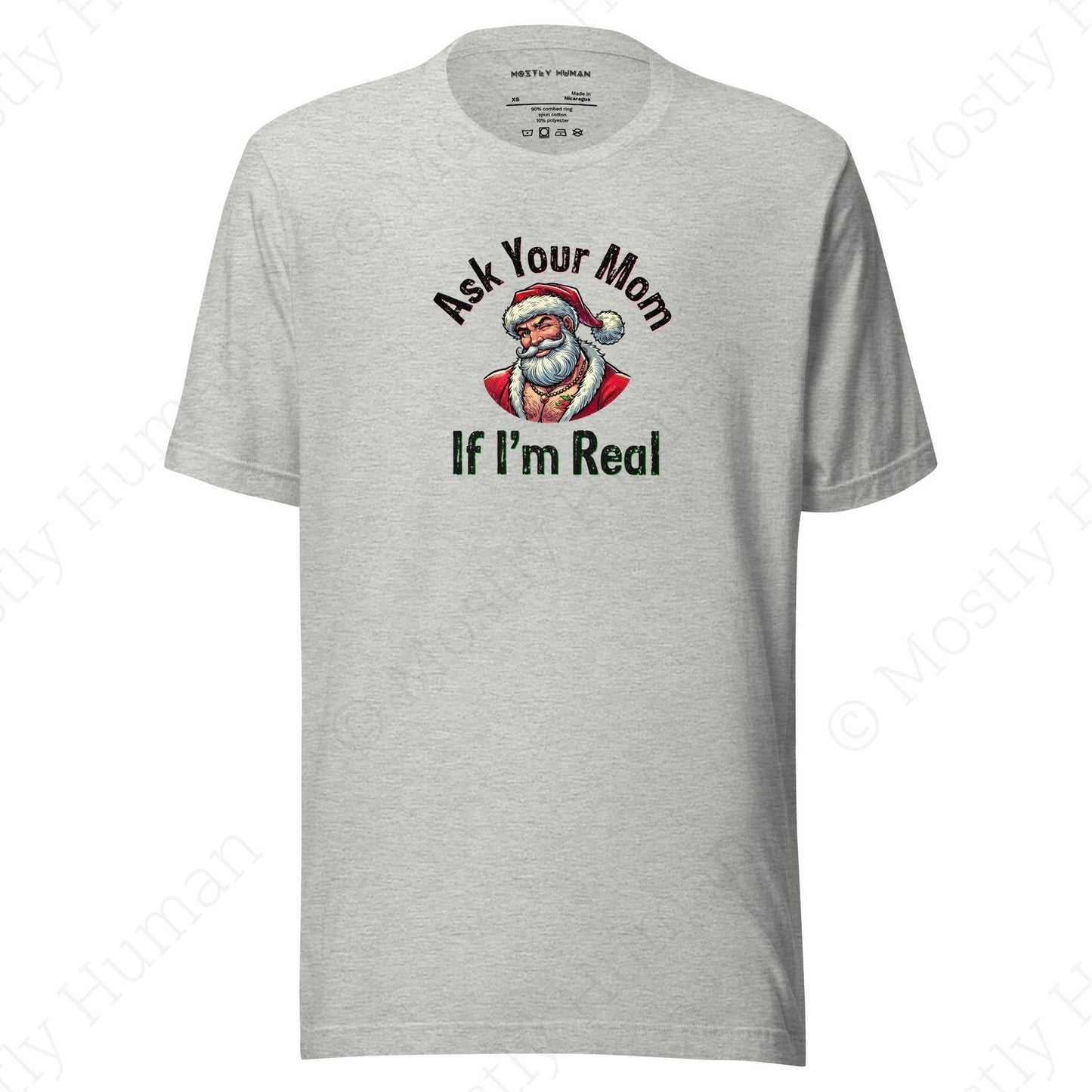 Santa - Ask Your Mom If I'm Real | Athletic Heather Unisex | Mostly Human