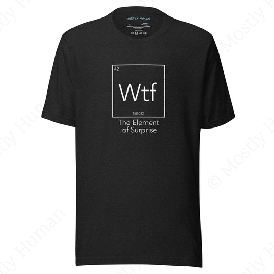 WTF | Black Heather Unisex | Mostly Human