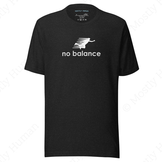 No Balance | Black Heather Unisex | Mostly Human