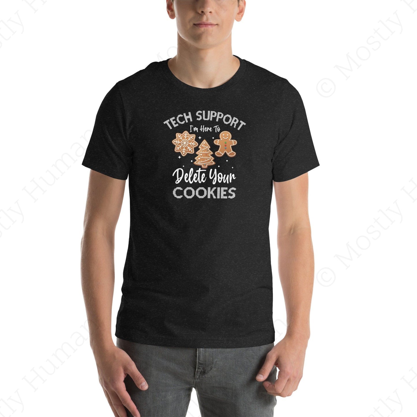 Tech Support Delete Your Cookies | Black Heather Unisex | Mostly Human