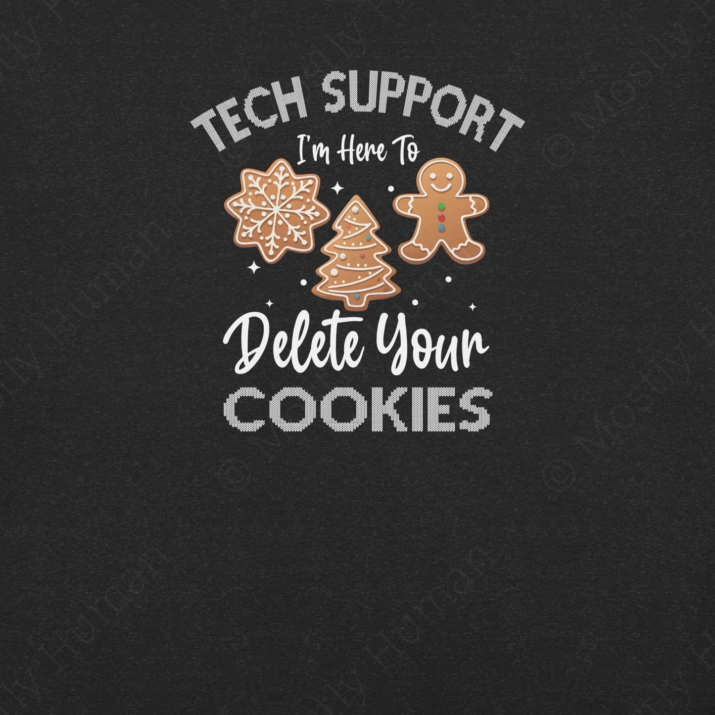 Tech Support Delete Your Cookies | Black Heather Unisex | Mostly Human