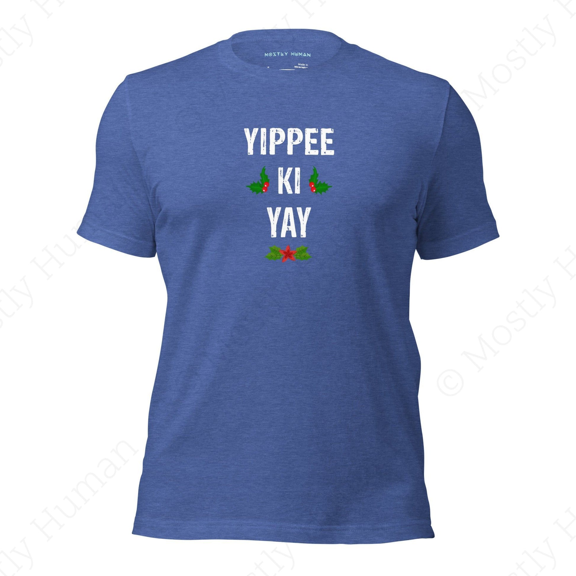 Yippee-Ki-Yay Christmas | Heather True Royal Unisex | Mostly Human