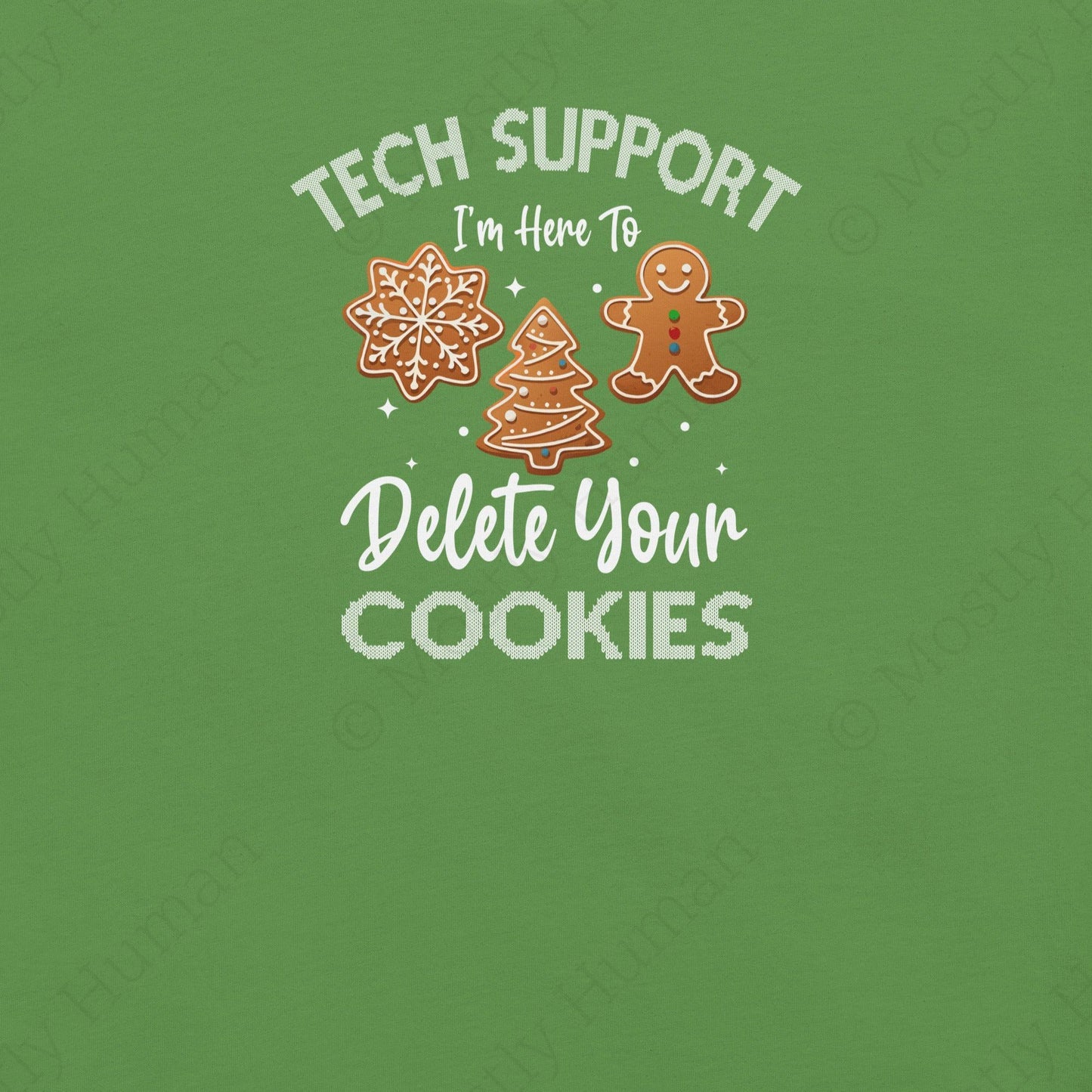 Tech Support Delete Your Cookies | Leaf Unisex | Mostly Human