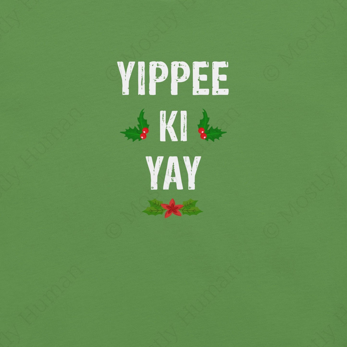 Yippee-Ki-Yay Christmas | Leaf Unisex | Mostly Human