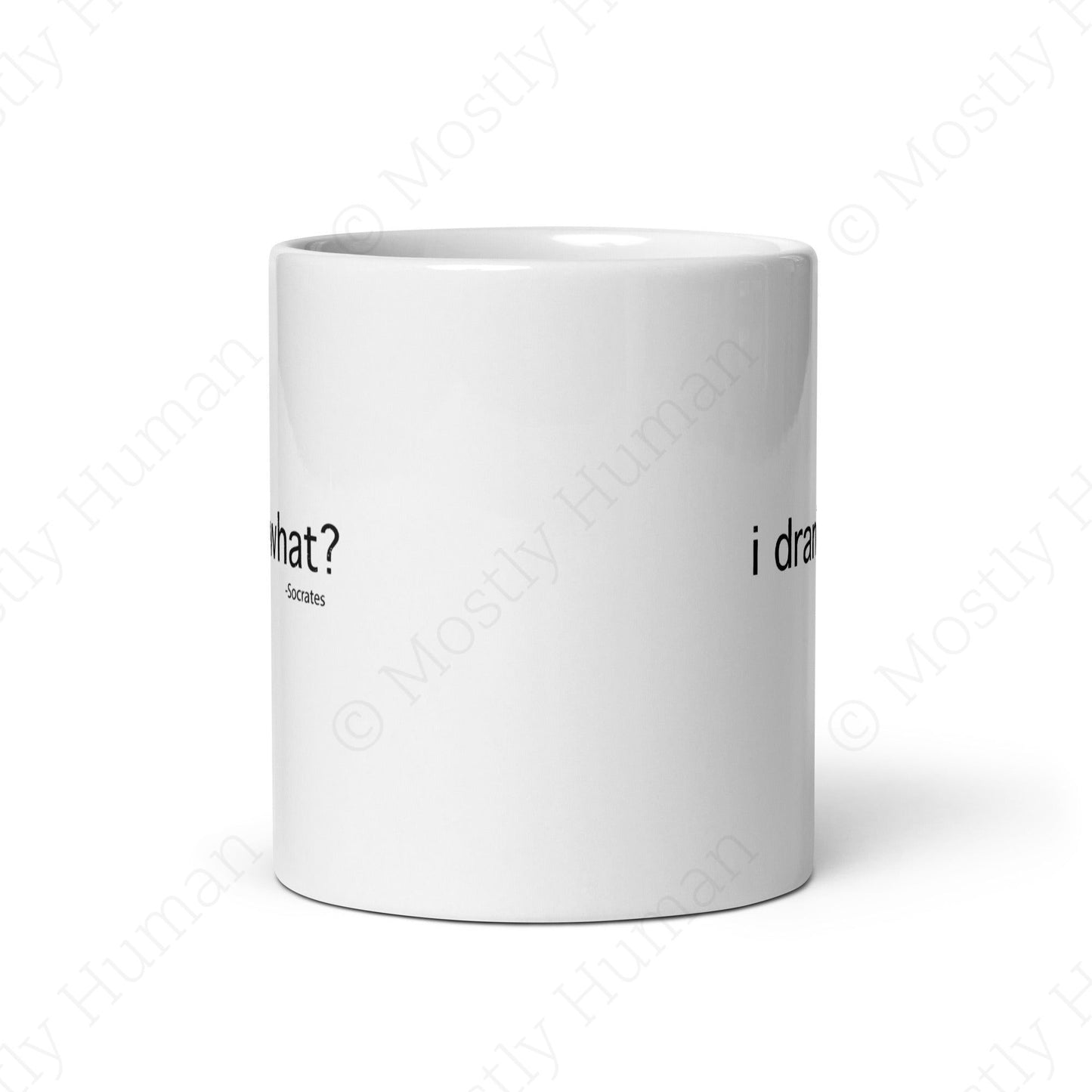 I Drank What? Mug | | Mostly Human