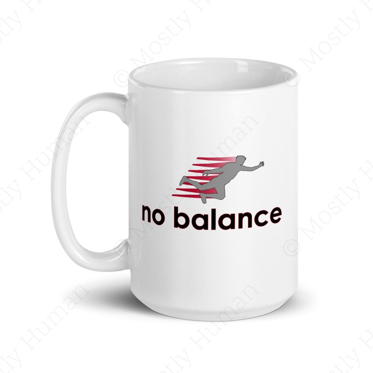 No Balance | 11 oz White Ceramic | Mostly Human