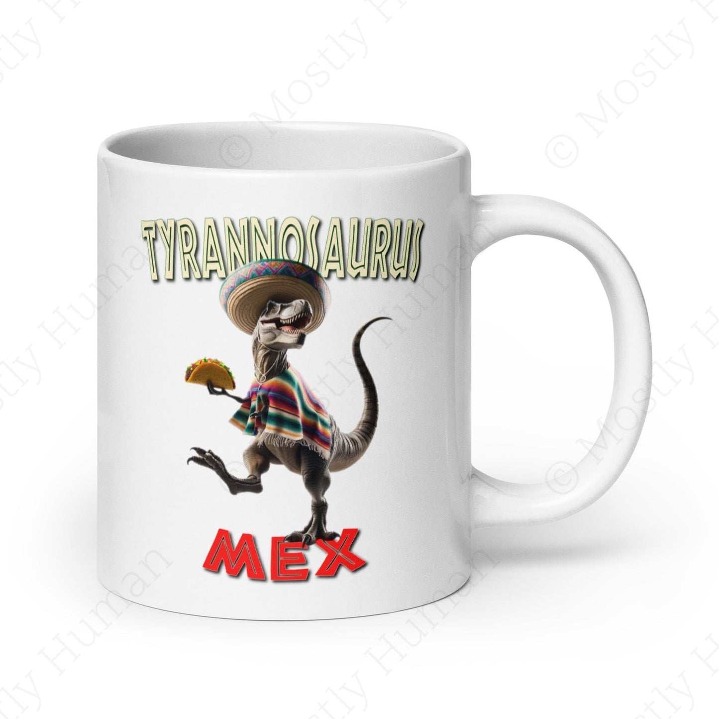 T-Mex Tyrannosaurus Mex Taco | 20 oz | Mostly Human