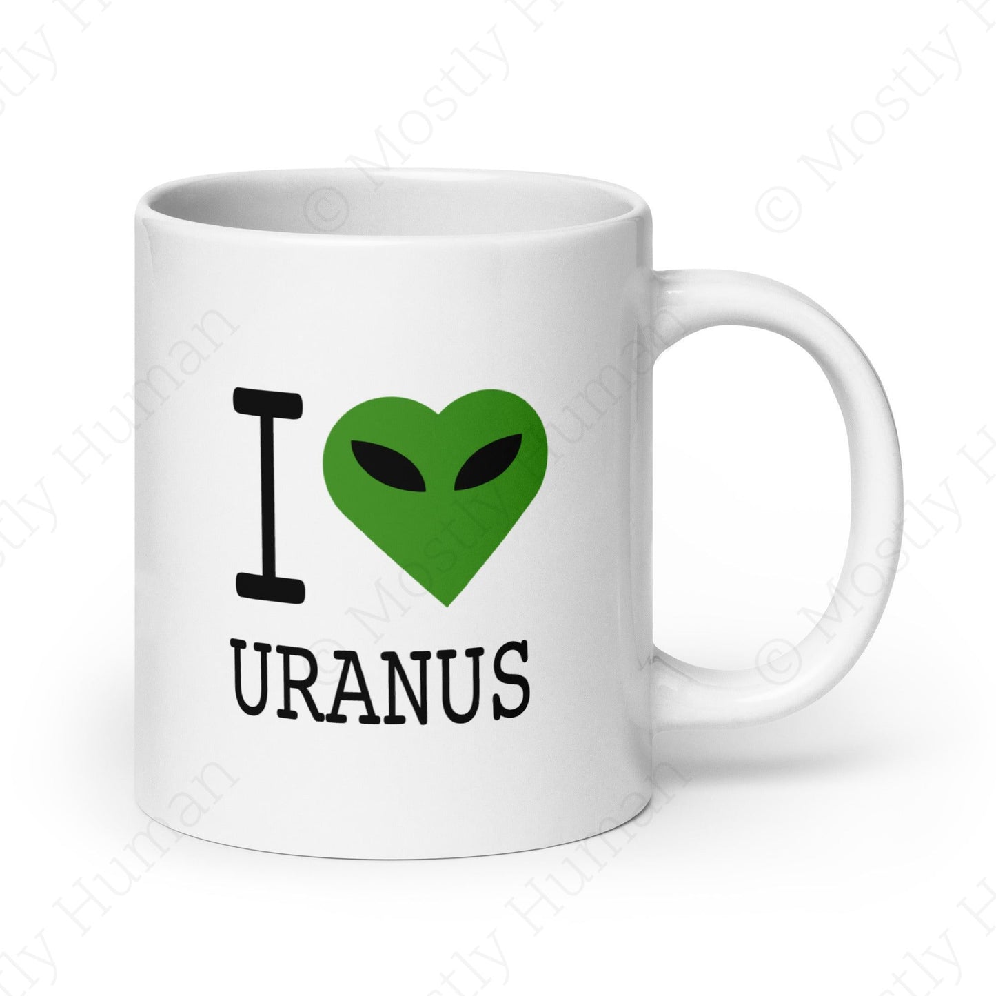 I Love Uranus Alien | 20 oz | Mostly Human