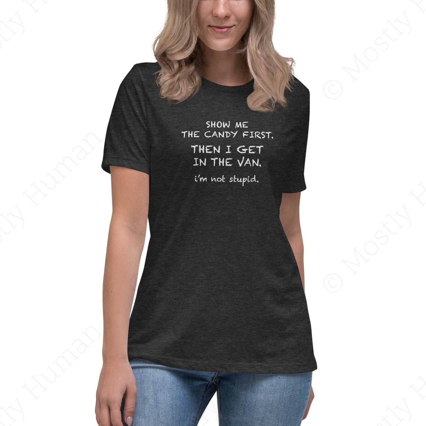 Show Me The Candy First | Dark Grey Heather Female | Mostly Human